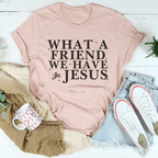 What A Friend We Have In Jesus Tee Peachy Sunday