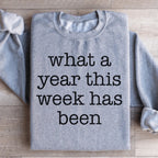 What A Year This Week Has Been Sweatshirt Peachy Sunday