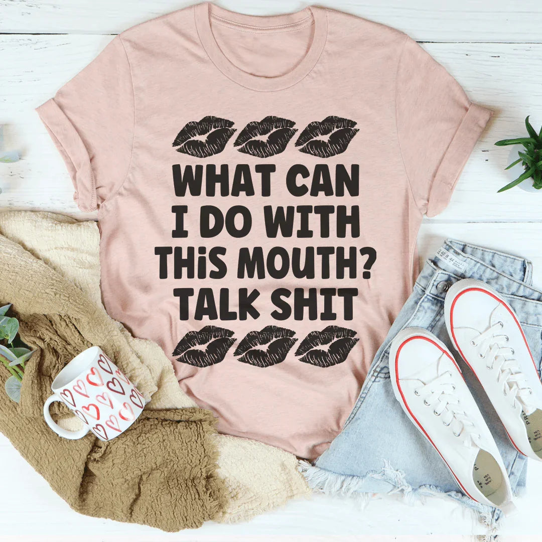 What Can I Do With This Mouth Tee Peachy Sunday