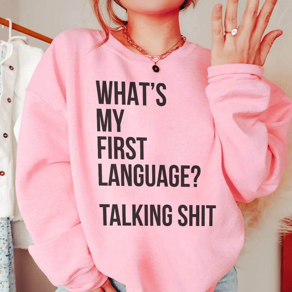 What Is My First Language Sweatshirt Peachy Sunday