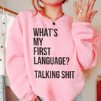 What Is My First Language Sweatshirt Peachy Sunday