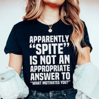Apparently Spite Is Not An Appropriate Answer To What Motivates You Tee Peachy Sunday