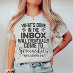 What's Done In The Inbox Will Eventually Come To Screenshots Tee Peachy Sunday