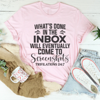 What's Done In The Inbox Will Eventually Come To Screenshots Tee Peachy Sunday