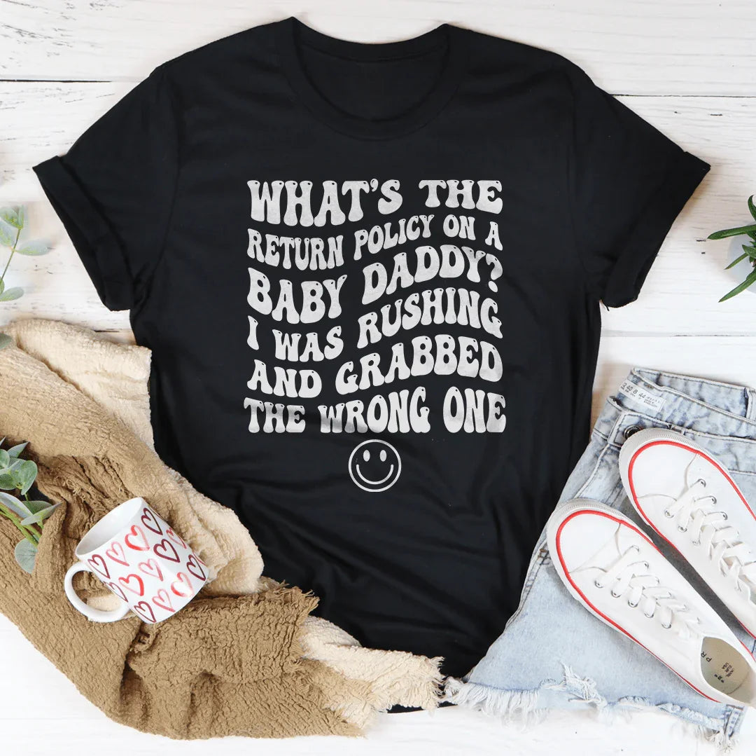 What's The Return Policy On A Baby Daddy Tee Peachy Sunday