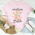 Whatever B-tch Tee Peachy Sunday