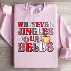 Whatever Jingles Your Bells Sweatshirt Peachy Sunday