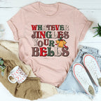 Whatever Jingles Your Bells Tee Peachy Sunday