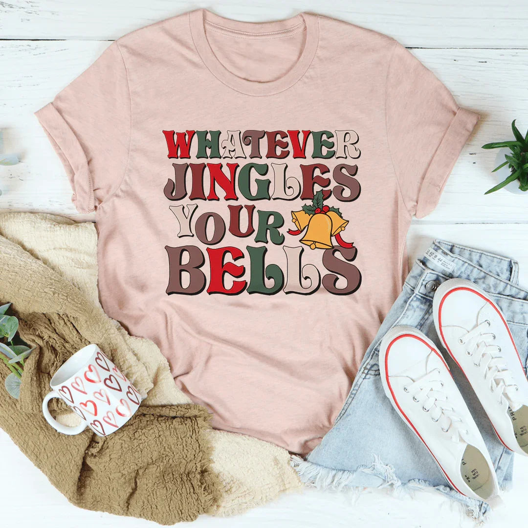 Whatever Jingles Your Bells Tee Peachy Sunday