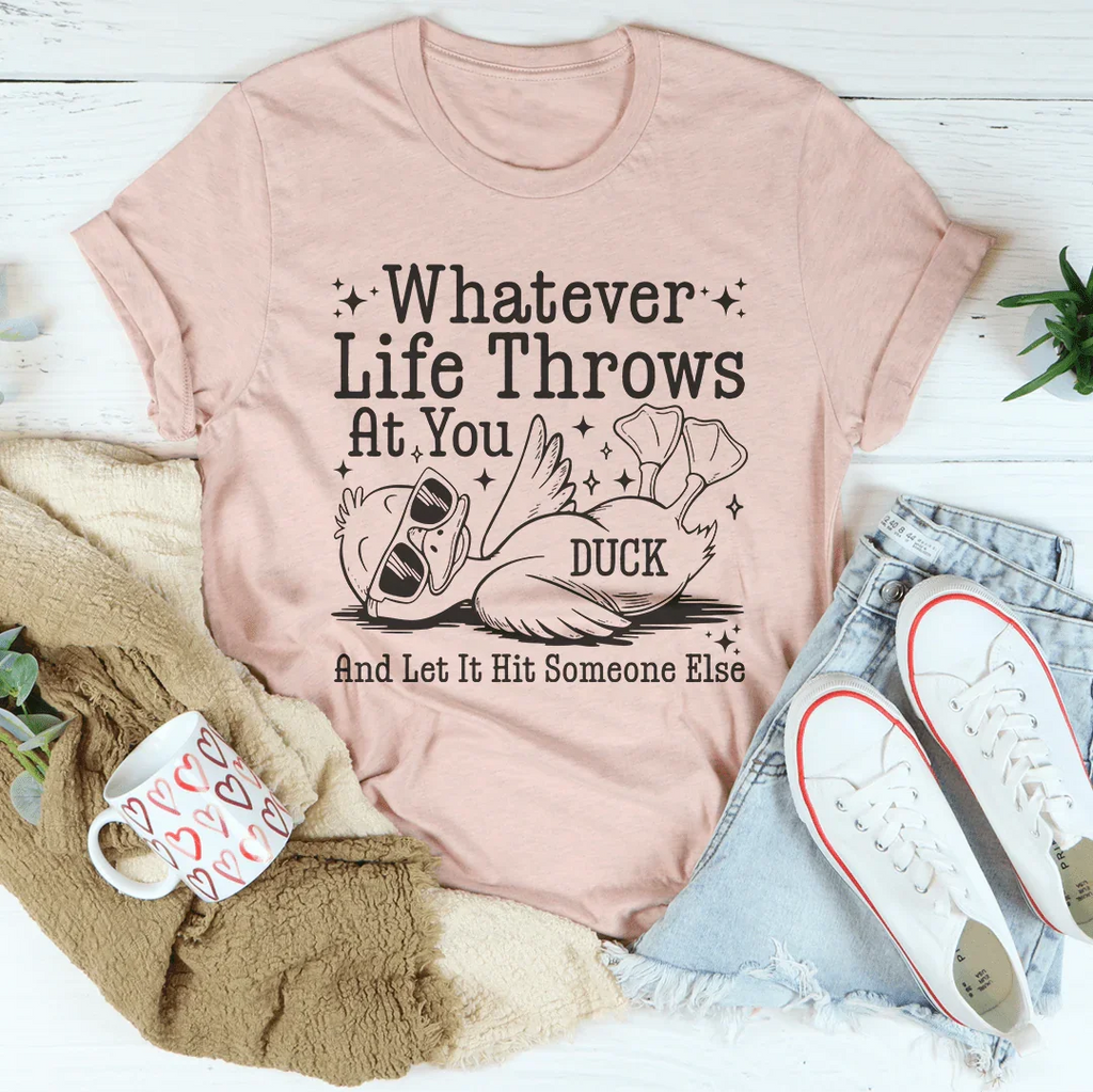 Whatever Life Throws At You Tee Peachy Sunday