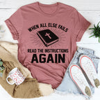 When All Else Fails Read The Instructions Again Tee