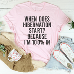 When Does Hibernation Start Because I'm 100% In Tee Peachy Sunday