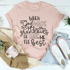 When God Made My Grandkids He Gave Me The Best Tee Peachy Sunday