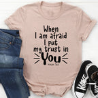 When I Am Afraid I Put My Trust In You Tee - SJB-DIAMOND ELITES