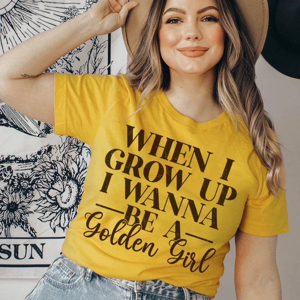 When I Grow Up I Wanna Be A Golden Girl Tee Peachy Sunday