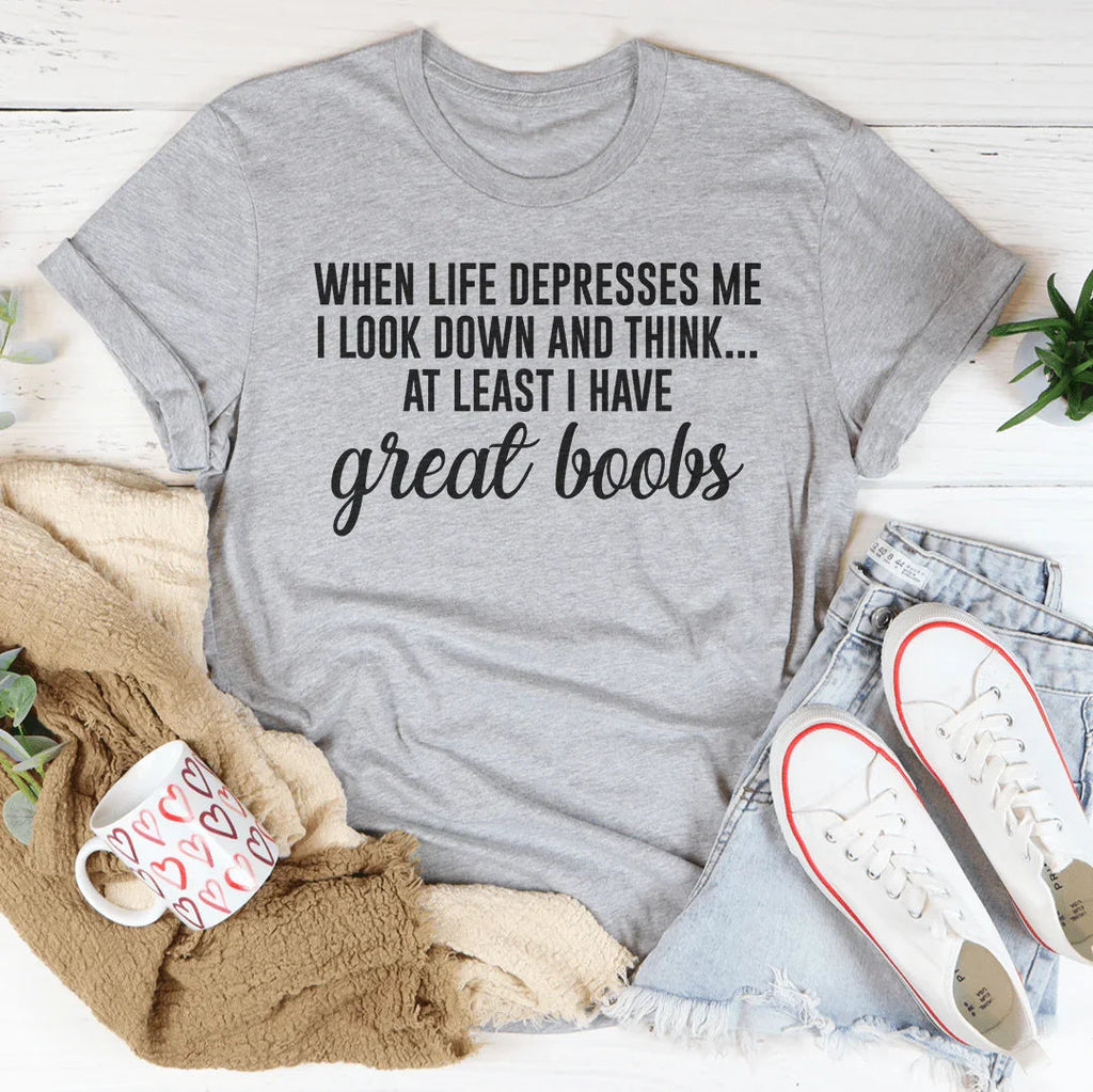 When Life Depresses Me I Look Down Tee Peachy Sunday