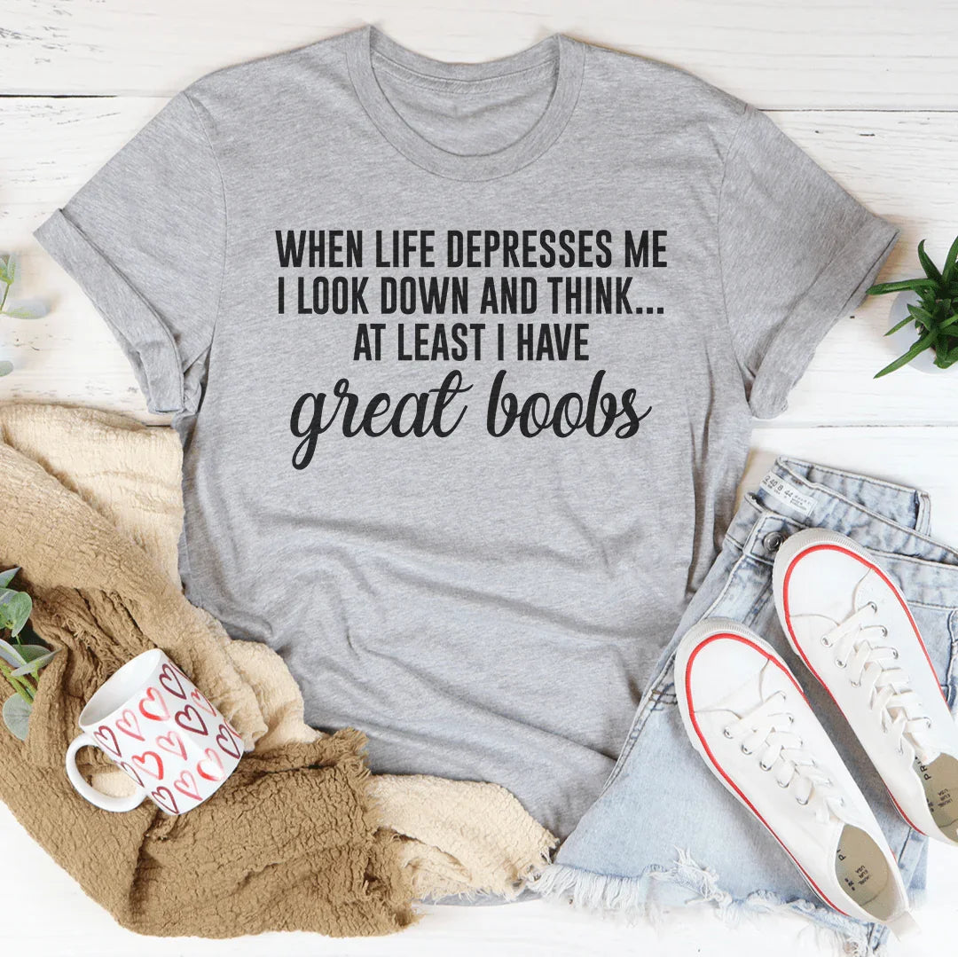When Life Depresses Me I Look Down Tee Peachy Sunday