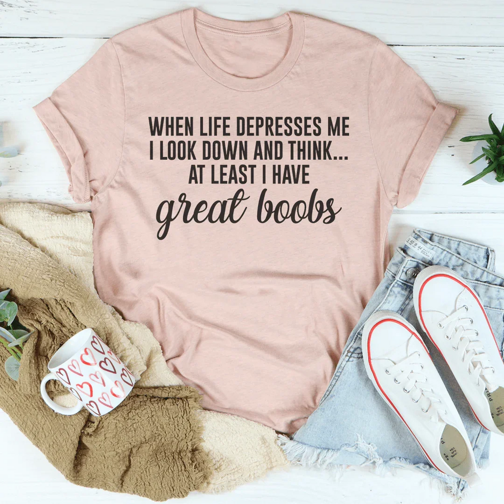 When Life Depresses Me I Look Down Tee Peachy Sunday