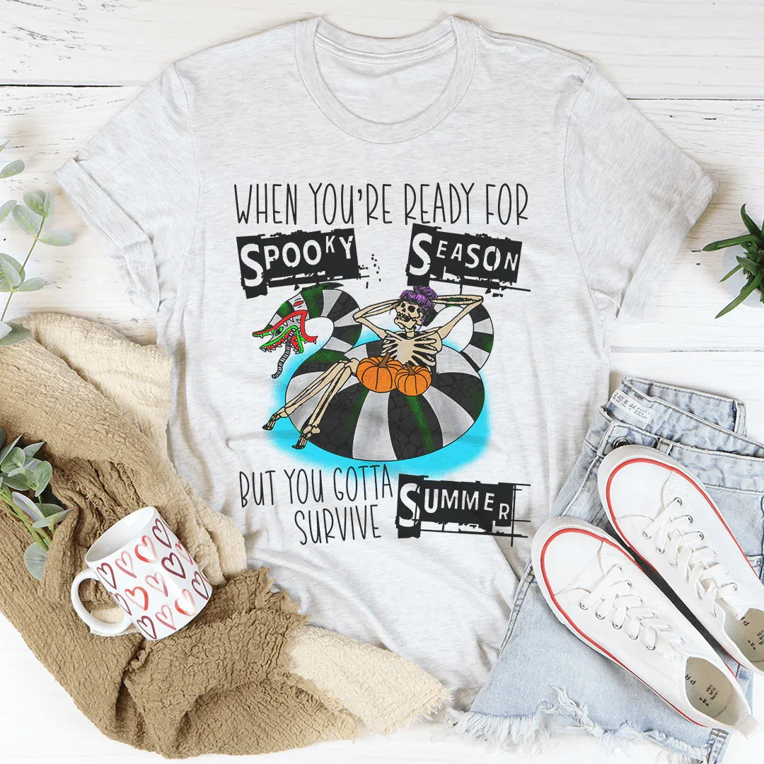 When You're Ready For Spooky Season But You Gotta Survive Summer Tee Peachy Sunday