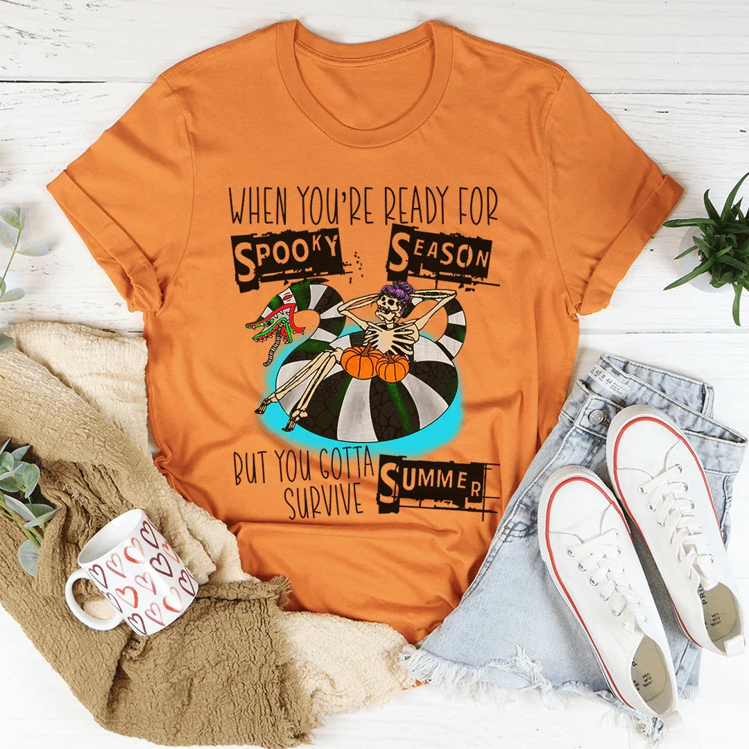 When You're Ready For Spooky Season But You Gotta Survive Summer Tee Peachy Sunday