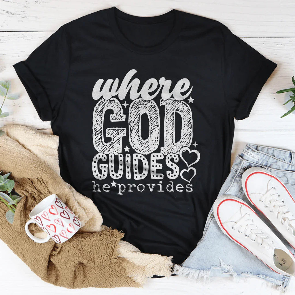 Where God Guides He Provides Tee Peachy Sunday