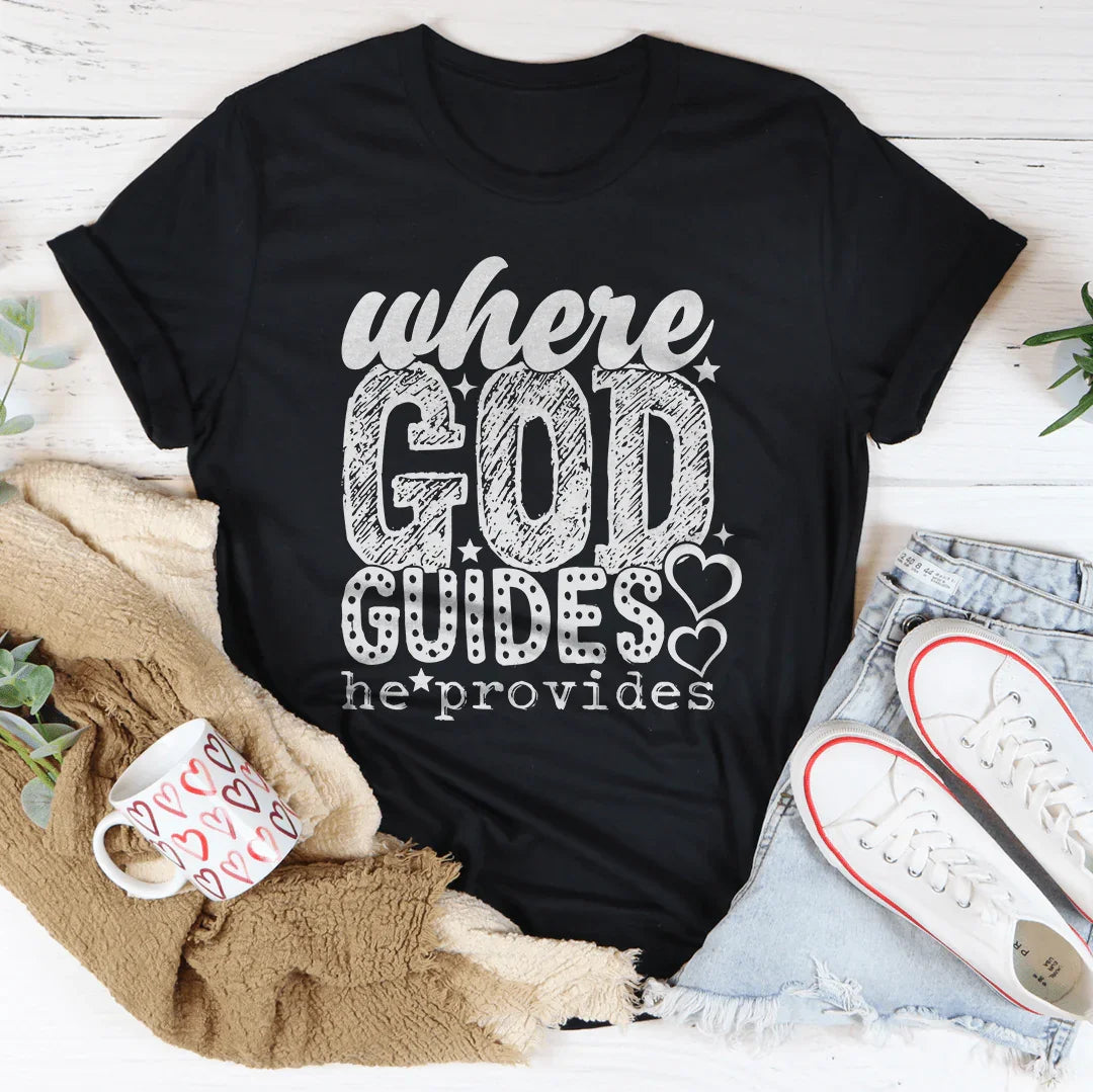 Where God Guides He Provides Tee Peachy Sunday