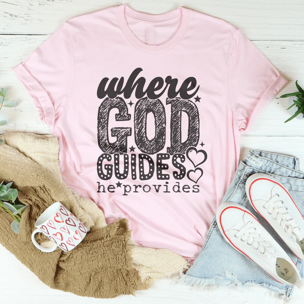 Where God Guides He Provides Tee Peachy Sunday
