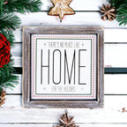 Holiday Home Wall Sign 7 Inch Framed Wood Metal Accent No Place Like Home For The Holidays BandsCo Straps