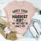 Who's Your Hardest Kid Tee Peachy Sunday