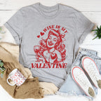 Wine Is My Valentine Tee