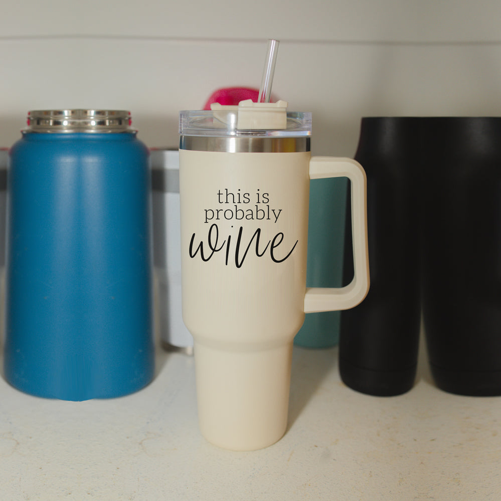 Probably Wine 40oz Tumbler - Insulated Stainless Travel Cup, Funny Wine Flask BandsCo Straps