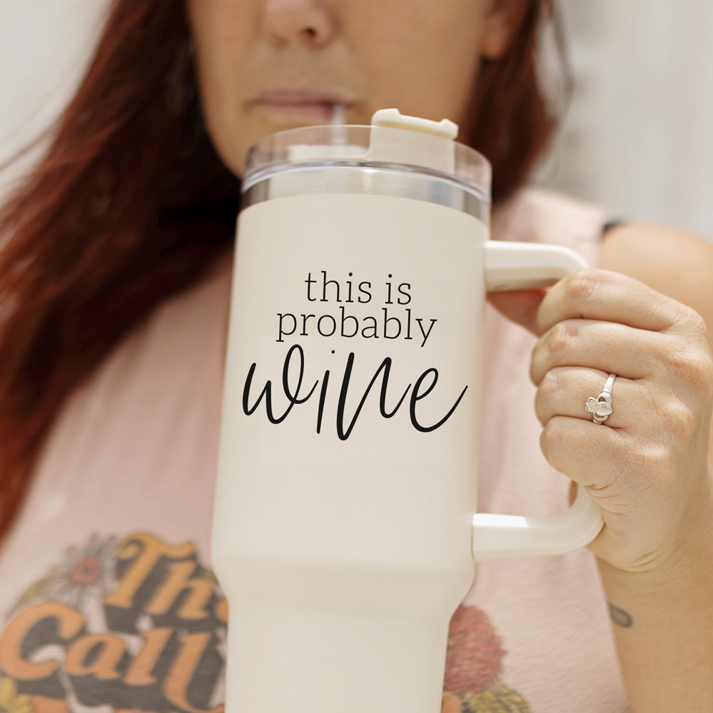 Probably Wine 40oz Tumbler - Insulated Stainless Travel Cup, Funny Wine Flask BandsCo Straps