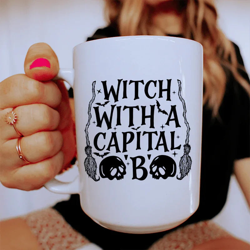 Witch With A Capital B Ceramic Mug 15 oz Peachy Sunday