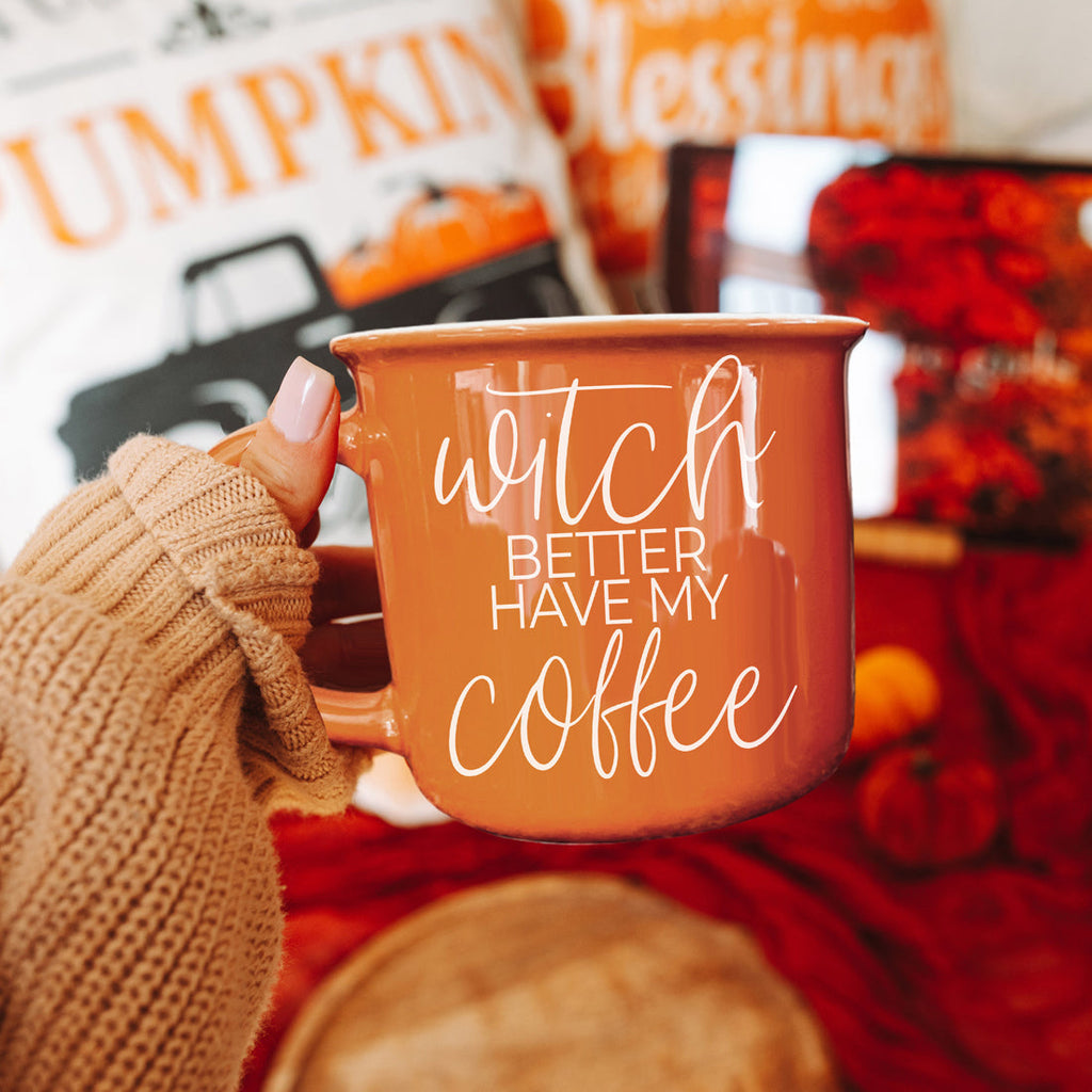 Witch Better Have Coffee Mug 14.5oz Orange Ceramic With White Lettering Halloween Coffee Gift BandsCo Straps