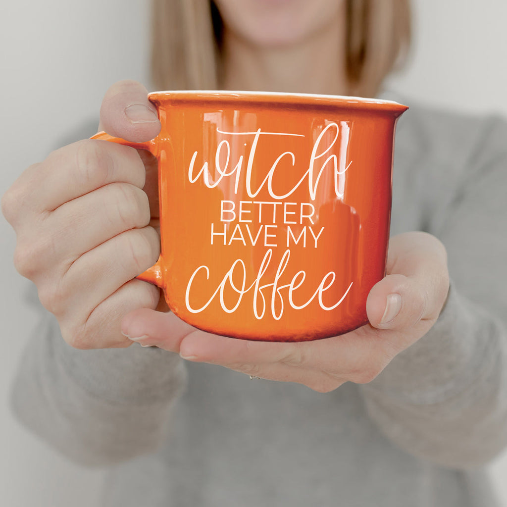 Witch Better Have Coffee Mug 14.5oz Orange Ceramic With White Lettering Halloween Coffee Gift BandsCo Straps