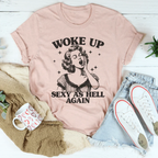 Woke Up S* As Hell Again Tee Peachy Sunday