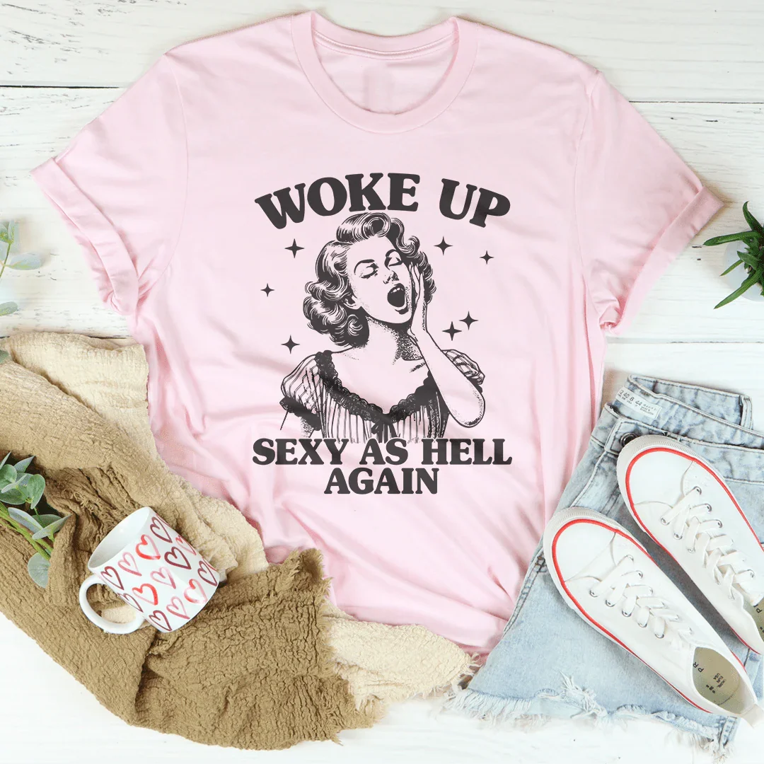 Woke Up S* As Hell Again Tee Peachy Sunday