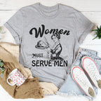 Women Must Serve Men Tee Peachy Sunday
