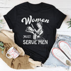 Women Must Serve Men Tee Peachy Sunday