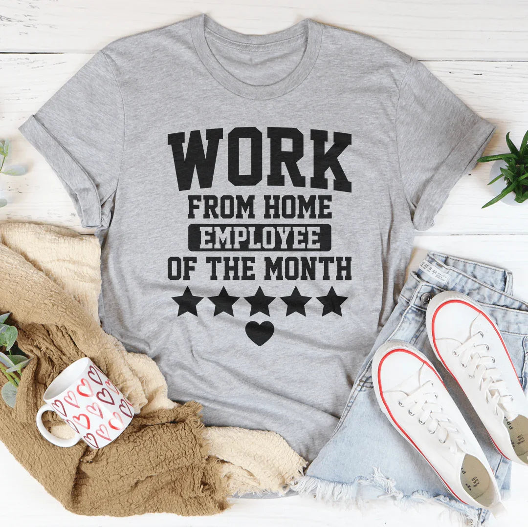 Work From Home Employee Of The Month Tee - SJB-DIAMOND ELITES