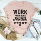 Work From Home Employee Of The Month Tee - SJB-DIAMOND ELITES