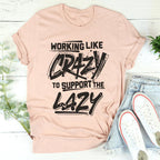 Working Like Crazy Tee
