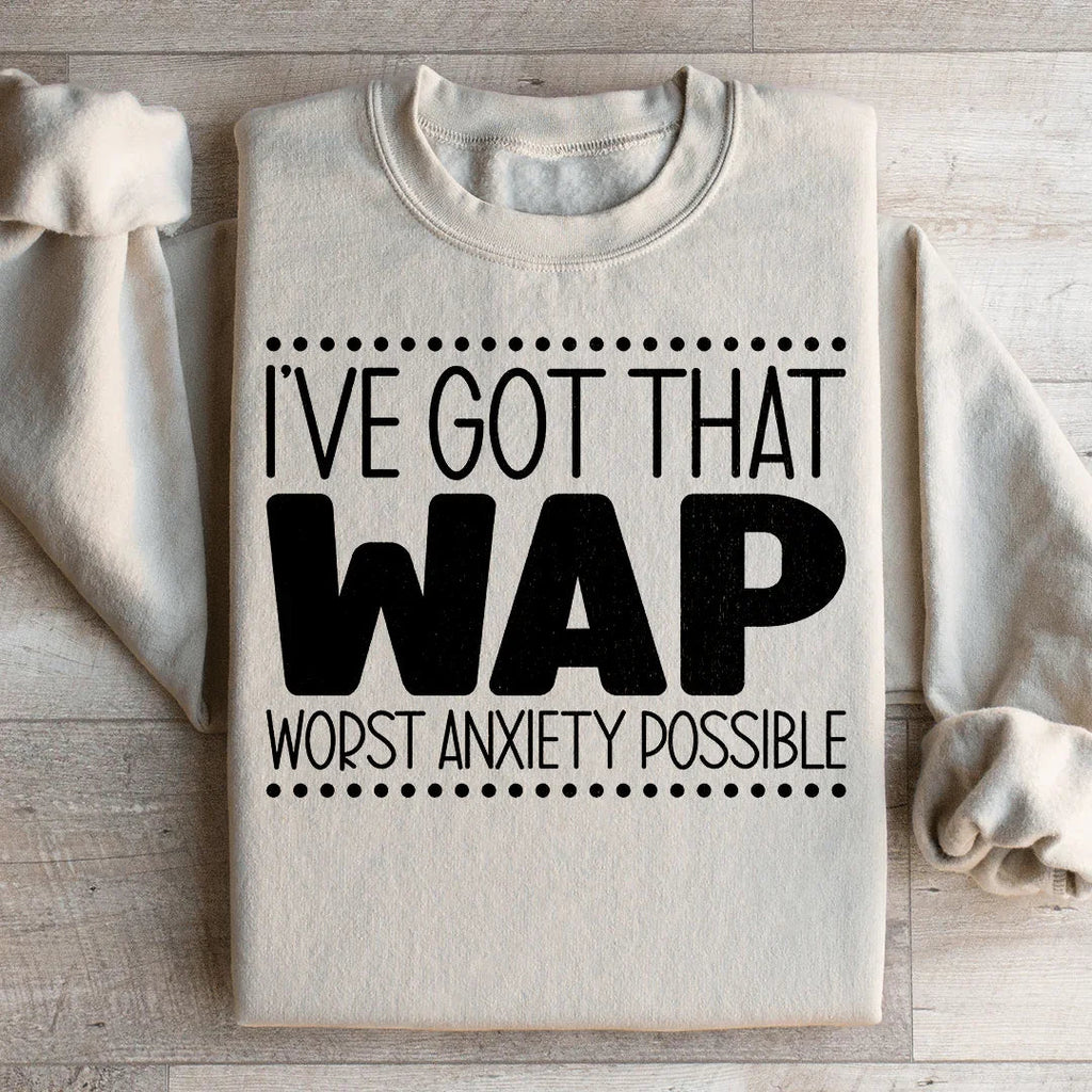 Worst Anxiety Possible Sweatshirt Peachy Sunday