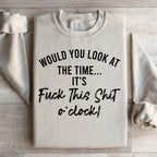 Would You Look At The Time Sweatshirt