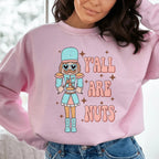 Y'all Are Nuts Sweatshirt Peachy Sunday