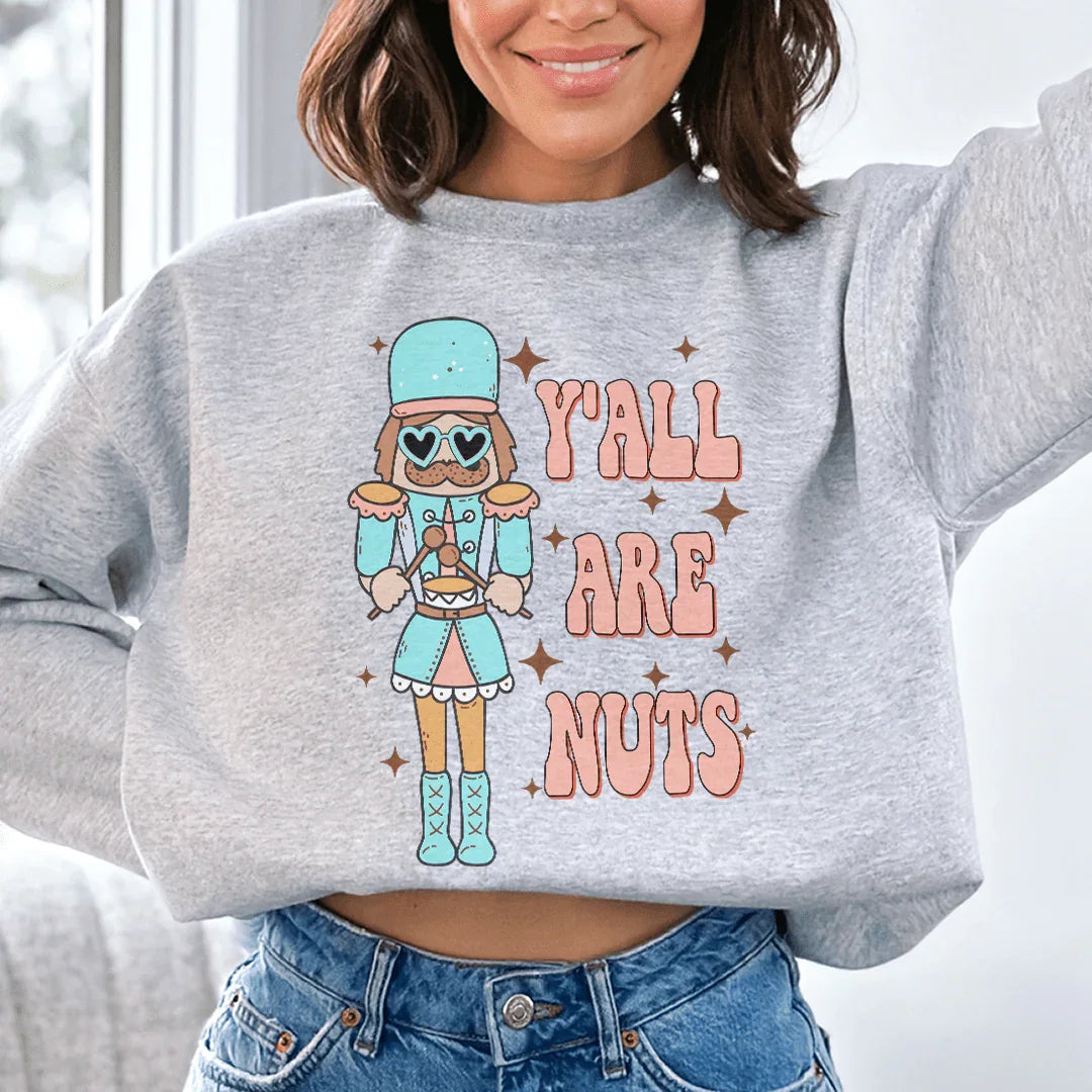Y'all Are Nuts Sweatshirt Peachy Sunday