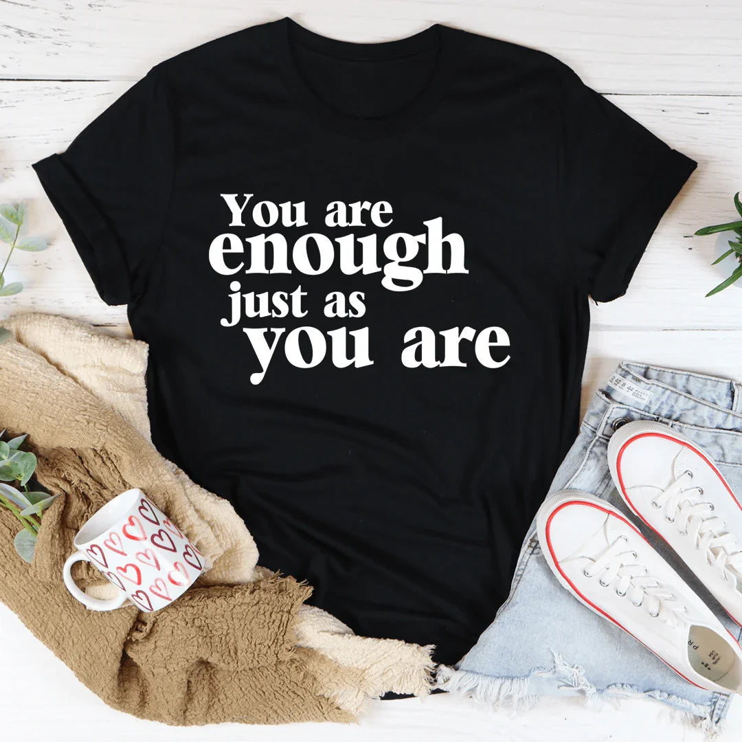 You Are Enough Just As You Are Tee - SJB-DIAMOND ELITES