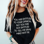You Are Entitled To Your Opinion Tee Peachy Sunday