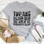 You Are Saltier Than The Rim Of My Margarita Glass Tee Peachy Sunday