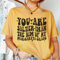 You Are Saltier Than The Rim Of My Margarita Glass Tee Peachy Sunday